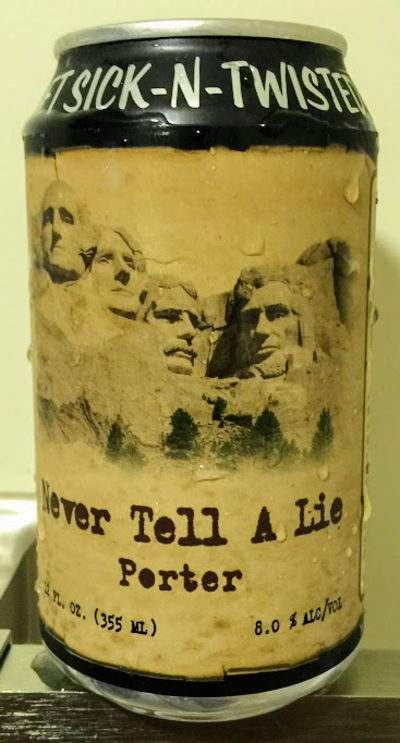 Sick N Twisted Never Tell A Lie Porter