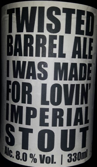 Twisted Barrel I Was Made For Lovin