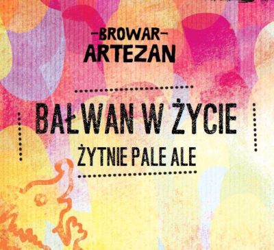 Artezan Bałwan w Życie
