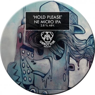 O Brother Hold Please