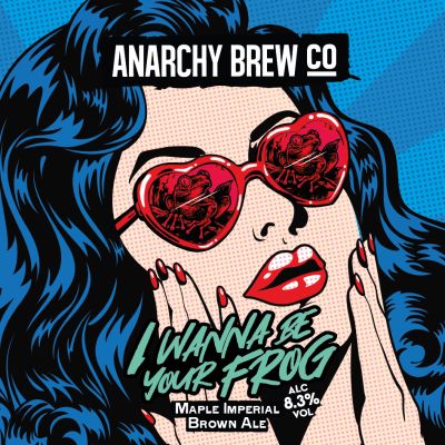 Anarchy / The Piggy Brewing Co. I Wanna Be Your Frog