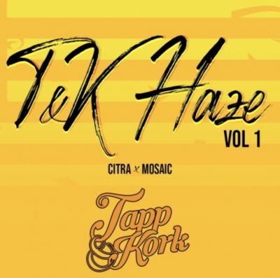 Tapp & Kork T&K Haze Vol.1 Citra x Mosaic